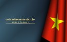 Lịch sử ngày Quốc khánh nước Cộng hòa Xã hội Chủ nghĩa Việt Nam (02/9/1945 - 02/9/2022).